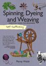 Penny Walsh Self-Sufficiency: Spinning, Dyeing & Weaving (Poche)