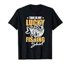 Fishing Lucky Fish Hunting Saying Funny Fisherman Gift Camiseta