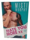 Misti Murphy Hate you More XX A Lineup Series Novel Signed by Author Paperback