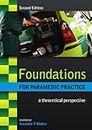 Foundations for paramedic practice: a theoretical perspective: A theoretical perspective