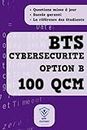 BTS cybersécurité, informatique et réseaux, électronique - option B : électronique et réseaux: 100 QCM d'entraînement