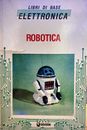 Libro Robotica - Libri di base - Elettronica - Gruppo editoriale Jackson