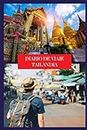 Diario de Viaje Tailandia: Es un cuaderno para organizar, planificar y planear tu viaje a Tailandia - Formato 6x9 con 122 páginas - Bitácora de viaje indispensable para tus vacaciones en Tailandia