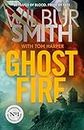Ghost Fire: The Courtney series continues in this bestselling novel from the master of adventure, Wilbur Smith