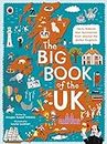The Big Book of the UK: Facts, folklore and fascinations from around the United Kingdom [Lingua Inglese]