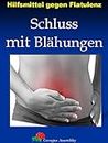 Hilfsmittel gegen Flatulenz: Schluss mit Blähungen (German Edition)