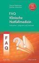 FAQ Klinische Notfallmedizin | Buch | Zustand gut