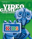Video Game Programming for Kids-Jonathan S. Harbour