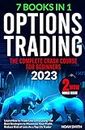 OPTIONS TRADING: The Complete Crash Course for Beginners to Learn How to Trade Like a Pro Using The Best Strategies to Maximize Your Profit | Reduce Risk of Loss As a Top 1% Trader (English Edition)