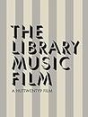 The Library Music Film [OmU]