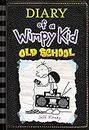 Old School (Diary of a Wimpy Kid #10) (English Edition)