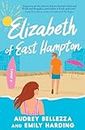 Elizabeth of East Hampton: A contemporary retelling of Jane Austen's Pride and Prejudice (For the Love of Austen Book 2)