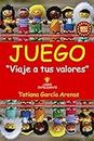 JUEGO: VIAJE A TUS VALORES (Spanish Edition)