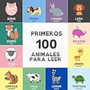 Primeros 100 animales para leer para niños (bilingüe): Libro infantil con animales ilustrados para aprender primeras palabras en español (Palabras para leer nº 1) (Spanish Edition)