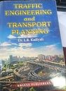 Traffic Engineering and Transport Planning [Paperback] LATEST PRINT 2024 AVAILABLE AT KHANNA PUBLISHERS ONLY