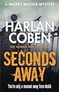 Seconds Away: A gripping thriller from the #1 bestselling creator of hit Netflix show Fool Me Once (Mickey Bolitar Book 2)