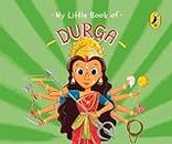 Puffin EL: My Little Book Of Durga: Illustrated Board Books on Hindu Mythology, Indian Gods & Goddesses for Kids Age 3+ a Puffin Original