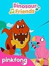 Pinkfong! Dinosaur Friends