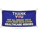 Healthcare Heroes Banner Sign - 13 oz Heavy Duty Waterproof Thank You Healthcare Heroes Workers Appreciation Vinyl Banner with Metal Grommets, A (24" x 72")