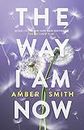 The Way I Am Now (The Way I Used to Be Book 2)