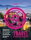 Lonely Planet Lonely Planet's Guide to Travel Photography and Video (English Edition)