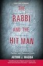 The Rabbi and the Hit Man: A True Tale of Murder, Passion, and Shattered Faith