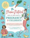 The Mama Natural Week-by-Week Guide to Pregnancy and Childbirth - GOOD