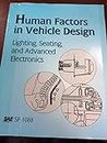 Human Factor in Vehicle Design: Lighting, Seating, and Advanced Electronics