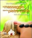 Il massaggio con le pietre calde. La carezza naturale del relax (Salute & dintorni)