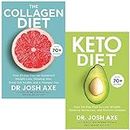 The Collagen Diet: A 28-Day Plan for Sustained Weight Loss, Glowing Skin, Great Gut Health and a Younger You & Keto Diet By Dr Josh Axe 2 Books Collection Set