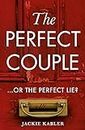 The Perfect Couple: The gripping No.1 Kindle bestseller - a psychological crime thriller with a twist you won’t see coming!