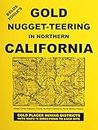 Gold nugget-teering and prospecting in Northern California: An epic journal of classic information