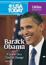 Barack Obama: A Leader in a Time of Change (USA TODAY Lifeline Biographies) by 
