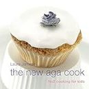 The New Aga Cook: Cooking for Kids
