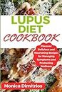 Lupus Diet Cookbook: Discover Delicious and Nourishing Recipes for Managing Symptoms and Promoting Wellness