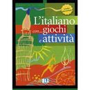L'italiano Con Giochi E Attivita: Book 1 (Italian Edition)
