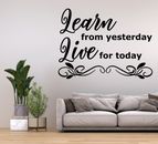 Learn From Yesterday Live For Today Sticker Decal Wall Quotes Home Family Vinyl
