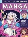 The Art of Drawing Manga: A guide to learning the art of drawing manga-step by easy step (Collector's Series)