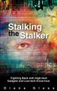 Glas - Stalking the Stalker Fighting Back mit High-Tech-Gadgets und - J555z