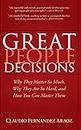 Great People Decisions: Why They Matter So Much, Why They are So Hard, and How You Can Master Them