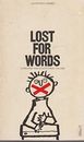 Lost for Words: Language and Educational Failure By John William