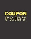 Coupon Fairy: Book for Tracking and Organize Code Coupons. Great Gift for Shopping Coupons Lovers.