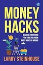 Money Hacks: Because everything you think you know about money is wrong! ǀ The smartest ways to make more money