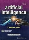 Artificial Intelligence A Textbook of Class 9 Part A & B - CBSE - (2024-25 Examination)