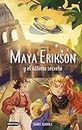 Maya Erikson 6. Maya Erikson y el último secreto