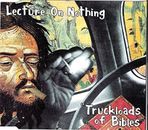 Lecture On Nothing Truckloads of Bibles (CD)