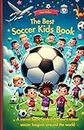 The Best Soccer Kids Book: A soccer book for kids to learn about soccer leagues around the world