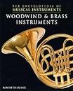 Woodwind and Brass Instruments (Encyclopedia of Musical Instruments)