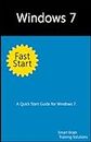 Windows 7 Fast Start: A Quick Start Guide for Windows 7 (English Edition)