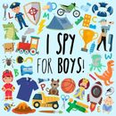 I Spy - For Boys!: A Fun Guessing Game for 3-5 Year Olds by Webber Books (Englis